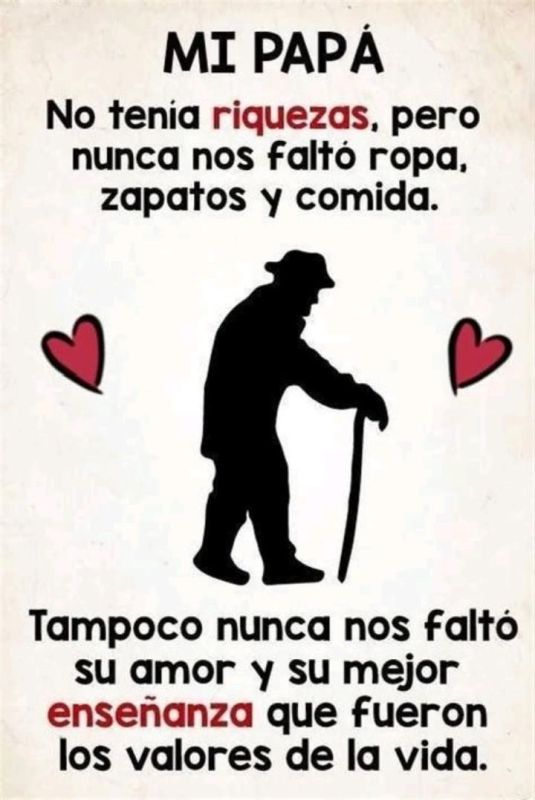 mi papa no tenia riquezas pero nunca nos falto ropa zapatos o comida.jpg